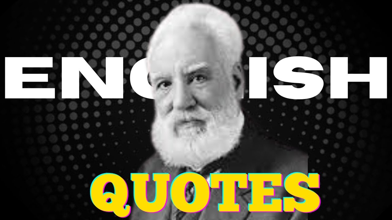 Best Alexander Graham Bell Quotes (Motivational Video)
