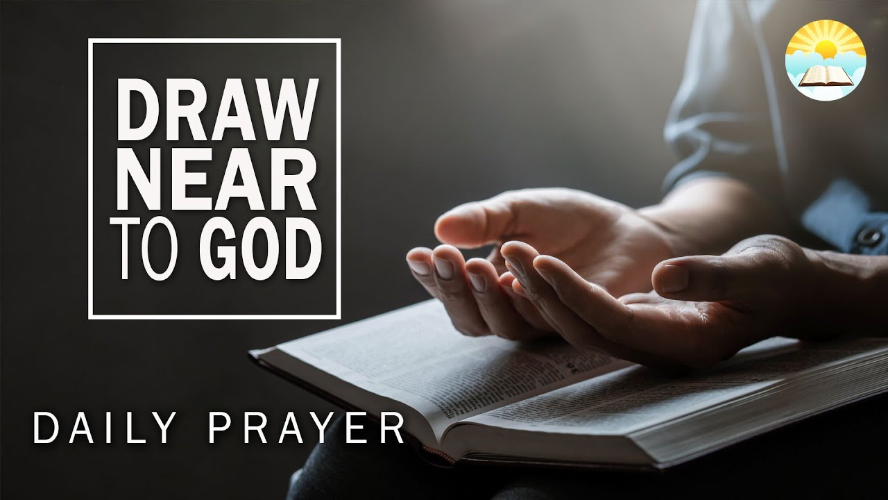 God invites us to come closer - Morning Prayer