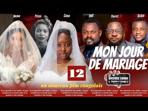 MON JOUR DE MARIAGE ÉPISODE 12 FIN NOUVEAU FILM CONGOLAIS 2024 