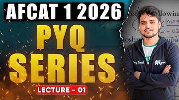 AFCAT 1 2026 PYQ Series Lecture 1.