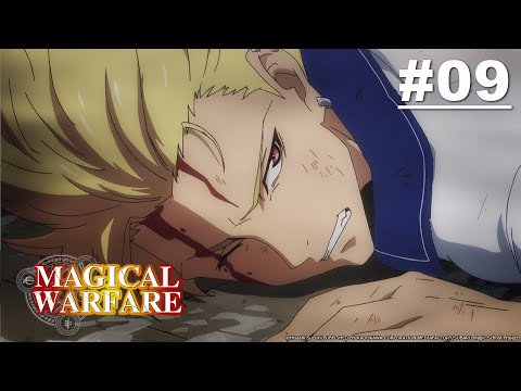 魔法战争 (Magical Warfare) 第09集【前往崩坏的序曲】【中字】