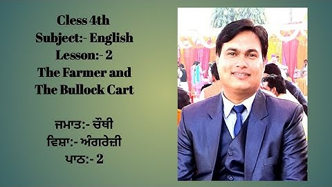 Class 4th | English | Lesson 2 | The Farmer and the Bullock Cart | By Mr. Gurvinder Matharu