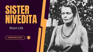 Sister Nivedita • Short Life || PRAKRITIM PARAMAM