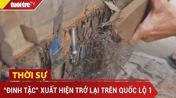 “Đinh tặc” xuất hiện trở lại trên quốc lộ 1 ở huyện Bình Chánh, TP.HCM | Tuổi Trẻ TV