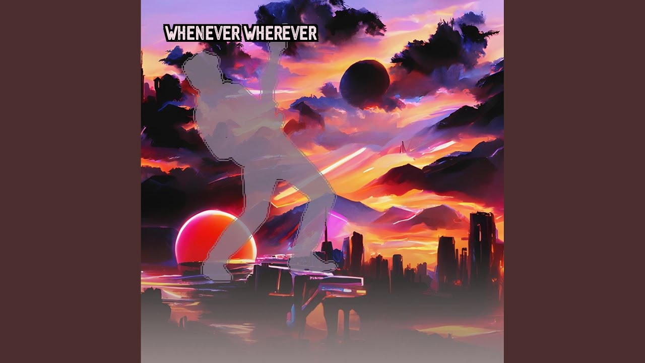 Whenever Wherever
