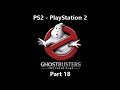 PS2 - Ghostbusters: The Video Game - Part 18