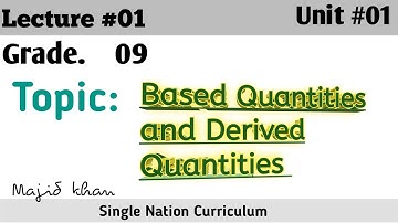 Ch#01/Lec#02/Top: Based Quantities and Derived Quantities/Physics/9th class/Khan Toturial/Pashto.