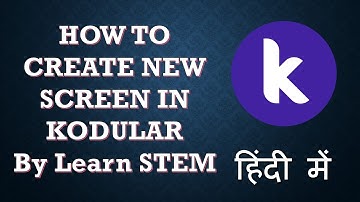 [HINDI] How to create new Screen in Kodular || Switch Screens || Learn STEM