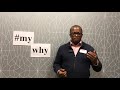 #MyWhy by Ken Essien #d91toastmasters #toastmasters