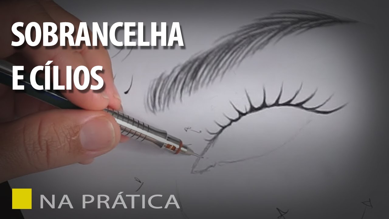 Como Desenhar Cilios E Fios De Sobrancelha Dicas Praticas Youtube