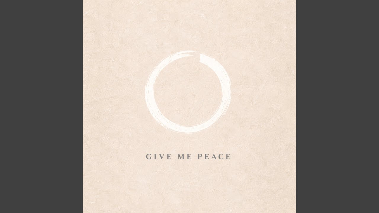 Give Me Peace