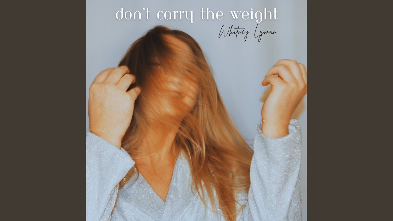 Don't Carry the Weight - YouTube