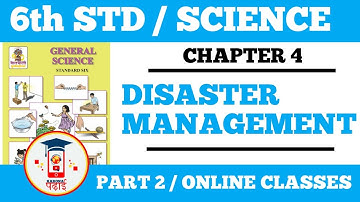 6th #Science I Chapter 4 I #Disaster #Management I  Part 2  I #Maharashtra #Board