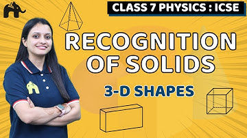Recognition of Solids Class 7 ICSE Maths| Selina Chapter 20 | 3-D Shapes