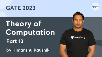 Theory of Computation | Part 13 | GATE 2023 | Himanshu Kaushik | Unacademy Computer Science