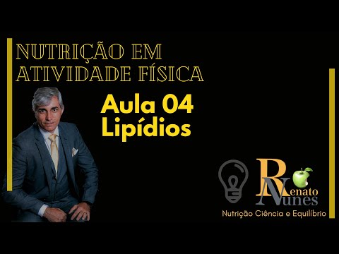 Prof Renato M Nunes - 04 - Lipídios   Nutrição em Atividade Física