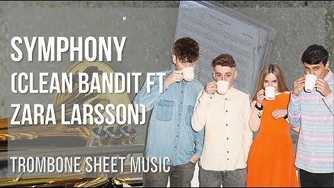 Trombone Sheet Music: How to play Symphony by Clean Bandit ft Zara Larsson