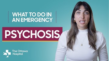 What to do if someone is experiencing psychosis