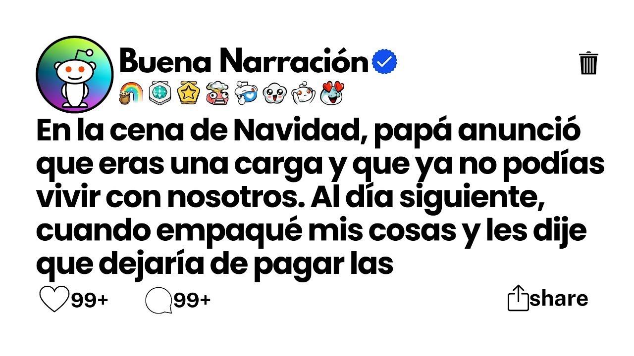 En la cena de Navidad, papá anunció que eras una carga y que ya no podías vivir con nosotros