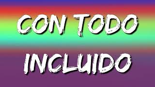 La Adictiva - Con Todo Incluido (Letra\Lyrics)