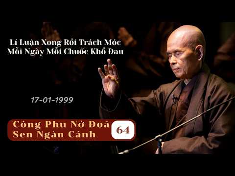 Sám Nguyện 01 [CPNĐSNC 64] TS Thích Nhất Hạnh(17-01-1999, Xóm Thượng, Làng Mai)