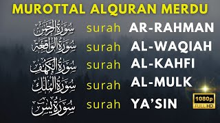 AlQuran Merdu | Surat Al Waqiah, Al Kahfi, Ar Rahman,Yasin, Al Mulk Buat Pikiran tenang