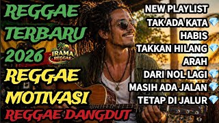 Reggae Terbaru 2026 Tak Ada Kata Habis  Reggae Motivasi  Reggae Dangdut 2026 