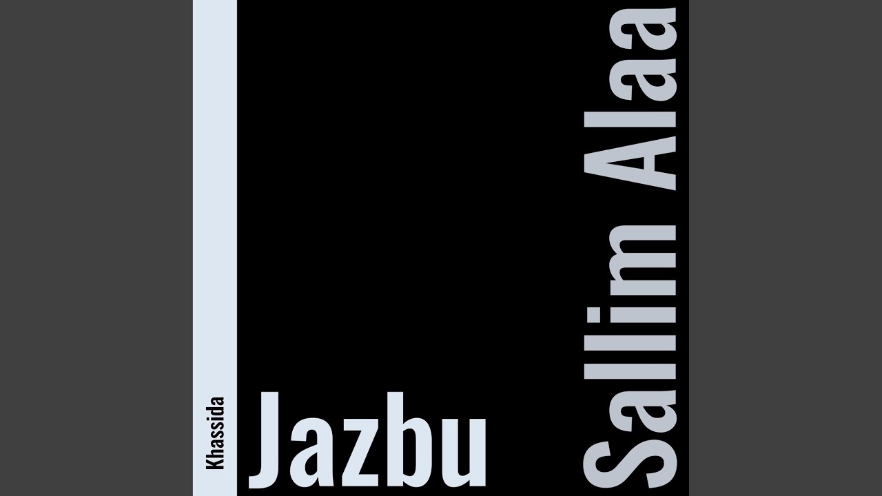 Jazbu (Sallim Alaa) (feat. Hizbut Tarqiyyah)