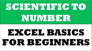 How to change scientific to number format in Excel 2016 | Excel Basics