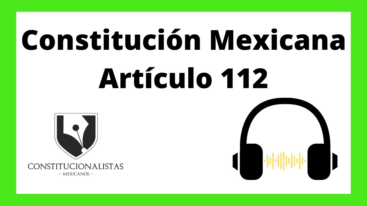Articulo 112 De La Constitucion Mexicana