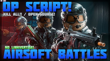 [Best! 🔫] Airsoft Battles 🔥 No Linkvertise! Kill All Players / Open Source 🔥 PC & Mobile! (2024)