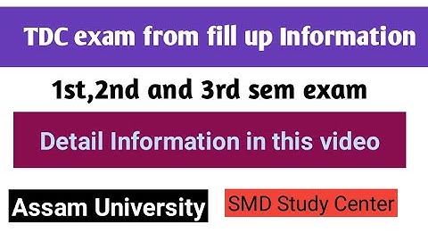 TDC odd sem from fillup and exam information।official notice। Assam University