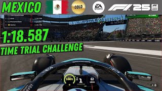F1 25 Mexico City Time Trial Challenge - How I got GOLD (Again)