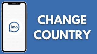 How To Set Or Change Country On Imo (Full Guide) screenshot 2