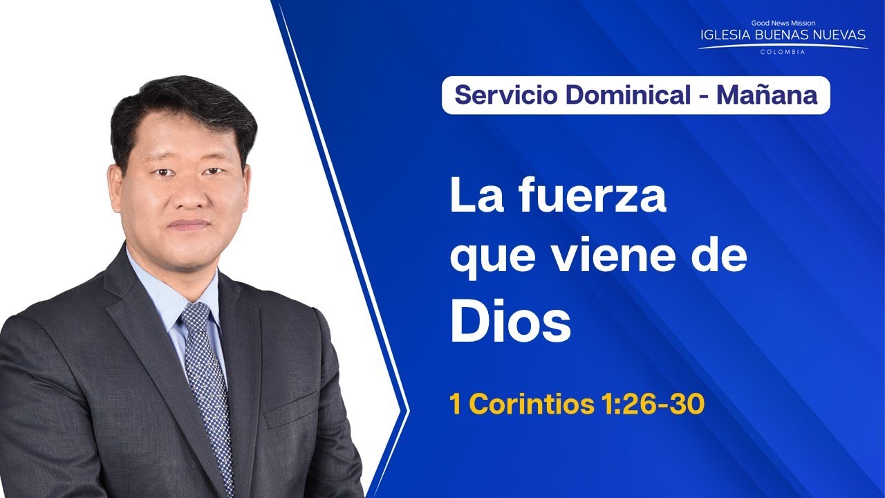 26.10.2025 l La fuerza que viene de Dios l 1 Corintios 1:26-30