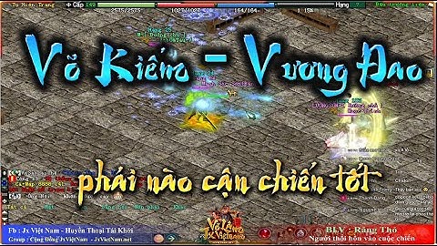 Võ Đang Kiếm vs Thiên Vương Đao : đỉnh cao cận chiến [ Võ Lâm Truyền kỳ ]