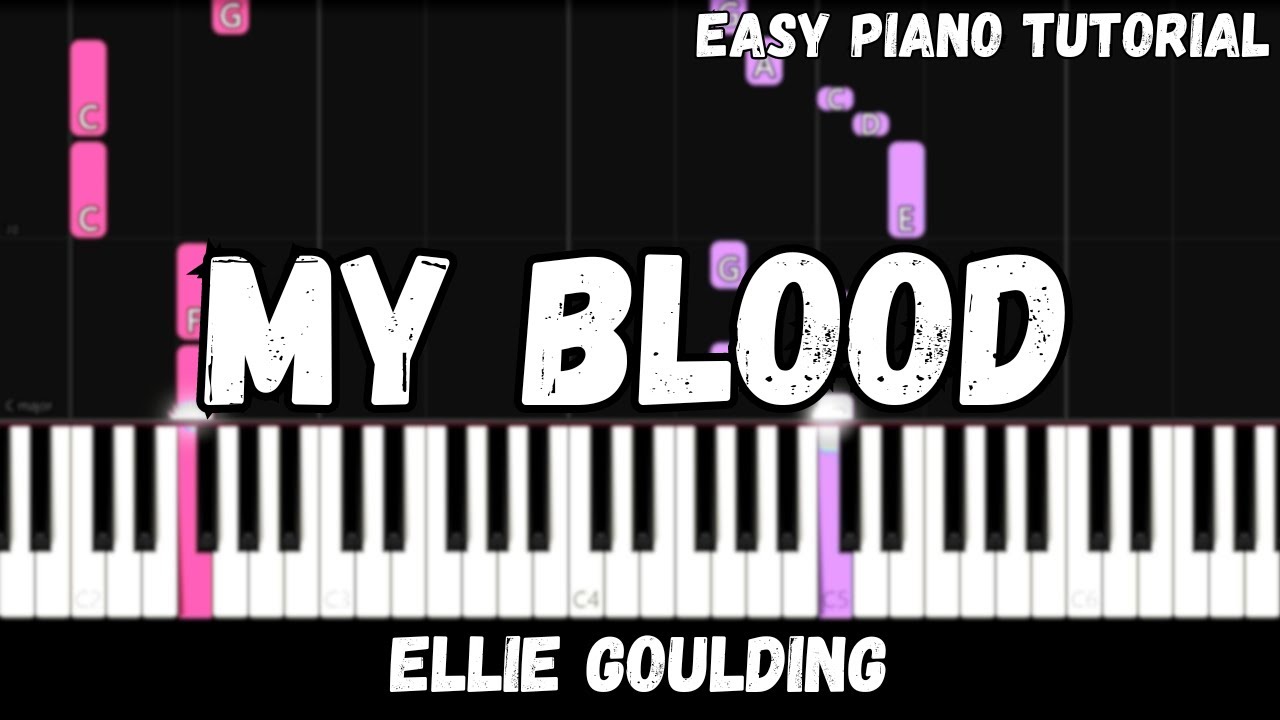 Ellie Goulding - My Blood (Easy Piano Tutorial)
