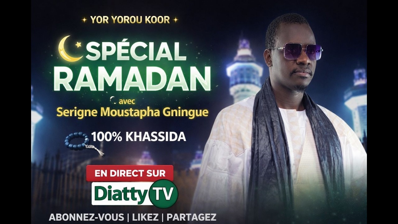 🔴EN DIRECT : Yor Yorou Koor – Spécial Ramadan Avec Serigne Moustapha Gningue