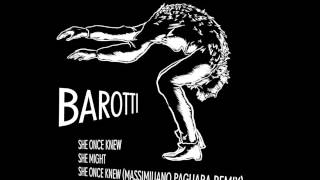Barotti - She Once Knew (Massimiliano Pagliara Remix)