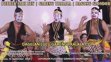 DAGELAN LIMBUKAN LUCU NE POLLL.... GARENG TRALALA | PETRUK SADI BEY | BAGONG GLONDOR