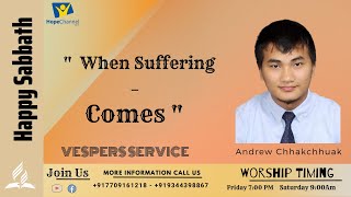 🔴 Live |Vespers Service |Title :  When Suffering Comes | Speaker: Andrew Chhakchhuak |June 2, 2023 |