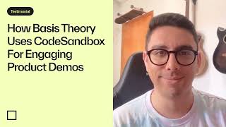 How Basis Theory Uses CodeSandbox For Engaging Product Demos