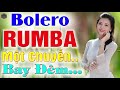 LK SẾN XƯA Một Chuyến Bay Đêm Mới Đét Tháng 9/2020.TUYỆT PHẨM RUMBA Bolero Bảo Đảm Nghe Là Nghiện