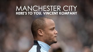 Manchester City | Here's To You, Vincent Kompany