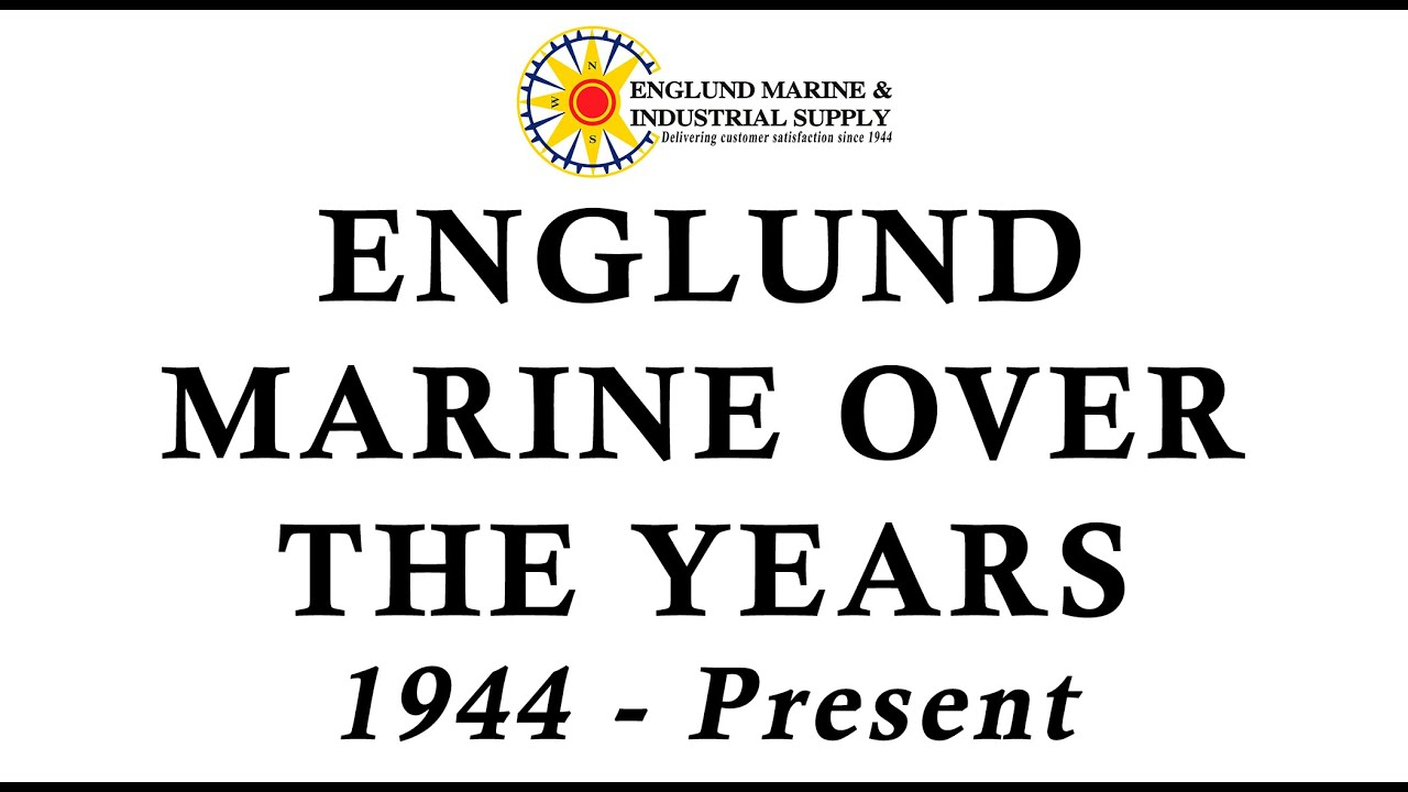 Englund Marine Over The Years: 1944 to Present 