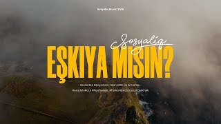 Sosyaliq - Sevda Sen Eşkiyamısın 2025 (Psychedelic Anatolian Rock)