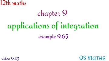 12th maths/chapter 9/applications of integration/example 9.65/QS MATHS