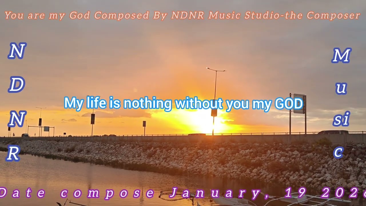 You are my GOD  | Composed by: NDNR Music studio - The composer 