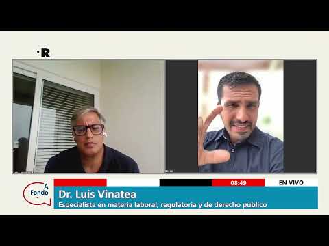 EN A FONDO CON LUIS VINATEA, ESPECIALISTA EN MATERIA LABORAL, REGULATORIA Y DE DERECHO PÚBLICO
