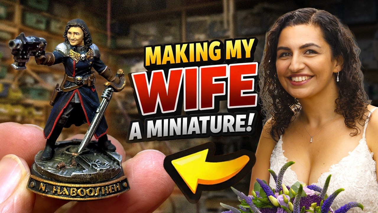 Turning My Wife Into a Warhammer Mini (Full Build)